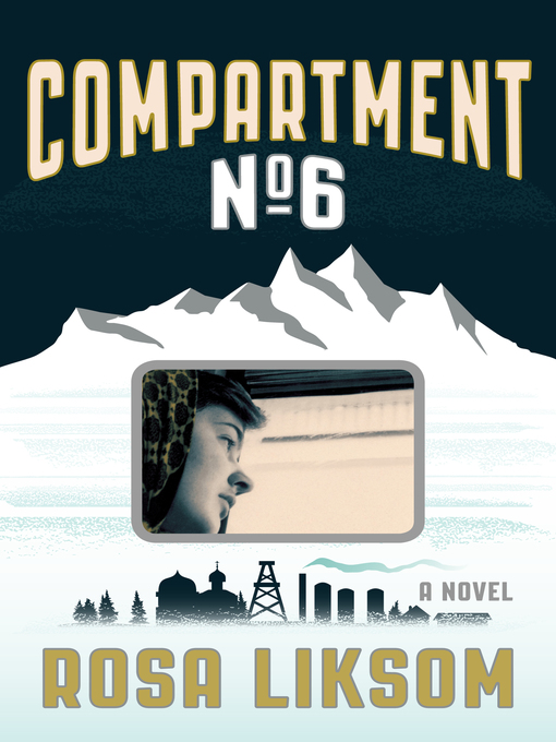 Title details for Compartment No. 6 by Rosa Liksom - Wait list
